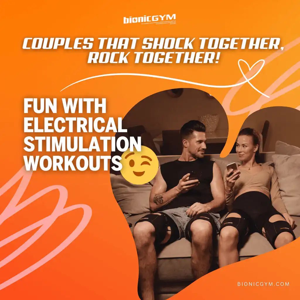 Couples That Shock Together, Rock Together: Fun with Electrical Stimulation Workouts - BionicGym